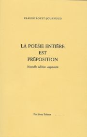 La poésie entière est préposition, Claude Royet-Journoud